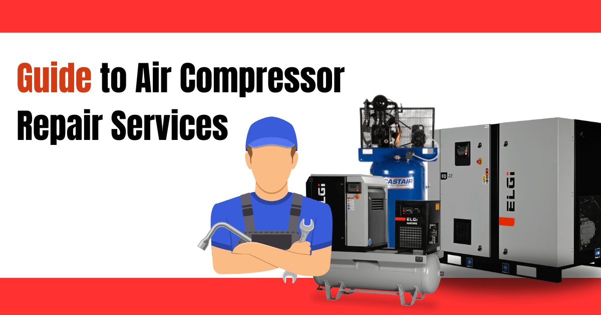 Guide to Air Compressor Repair Services